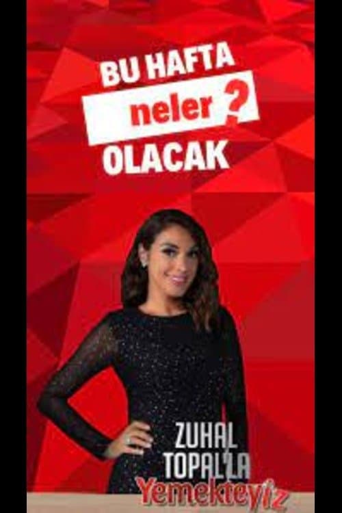 Zuhal Topal'la Yemekteyiz